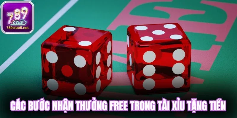 Các bước nhận thưởng free trong tài xỉu tặng tiền